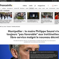 Montpellier : le maire Philippe Saurel n'est toujours "pas favorable" aux trottinettes en libre-service malgré le nouveau décret