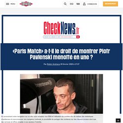 «Paris Match» a-t-il le droit de montrer Piotr Pavlenski menotté en une ?
