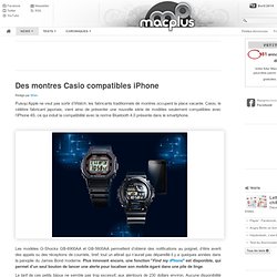 Des montres Casio compatibles iPhone - MacPlus - Toute l'actu Mac, iPod, iPad, iPhone