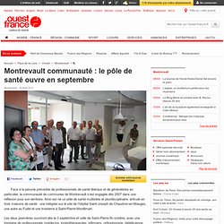 Montrevault communauté : le pôle de santé ouvre en septembre - Montrevault - Santé