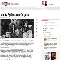 Monty Python, sacrés gars