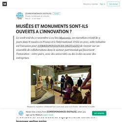 MUSÉES ET MONUMENTS SONT-ILS OUVERTS A L’INNOVATION ?