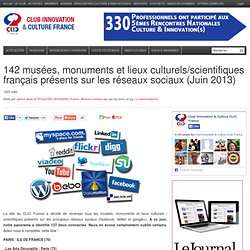 141 musées, monuments et lieux culturels/scientifiques français présents sur les réseaux sociaux (Février 2012)