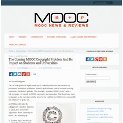 The Coming MOOC Copyright Problem And Its Impact on Students and Universities