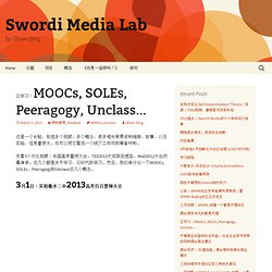 云学习：MOOCs, SOLEs, Peeragogy, Unclass…