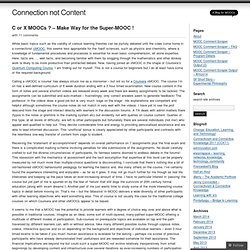 C or X MOOCs ? – Make Way for the Super-MOOC ! « Connection not Content