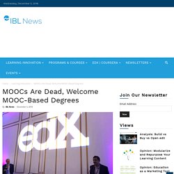 MOOCs Are Dead, Welcome MOOC-Based Degrees