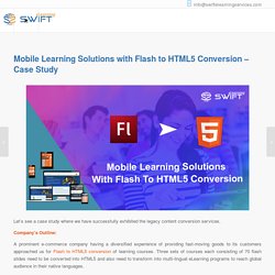 Conversion of Flash to HTML5 For Mobile Learning Solutions