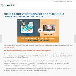 Why Custom eLearning Development Over Off-The-Shelf Courses?