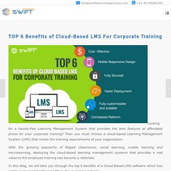 TOP 6 Benefits of Cloud-Based LMS For Corporate Training