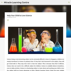 Help Your Child to Love Science