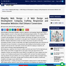 Magnify Web Design – A Web Design and Development Company Crafting Responsive and Innovative Websites that Enhance Conversions