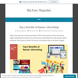 Top 5 Benefits of Banner Advertising