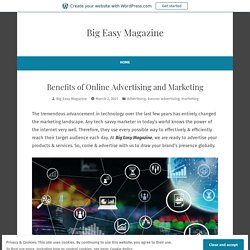 Benefits of Online Advertising and Marketing