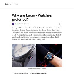 Why are Luxury Watches preferred?