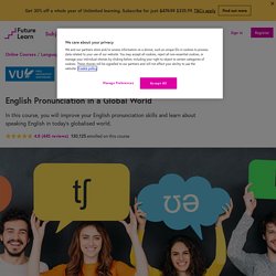 Future Learn - English Pronunciation Course