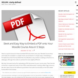 Sleek and Easy Way to Embed a PDF onto Your Moodle Course Area in 5 Steps – XELIUM : clarity defined