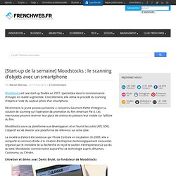 [Start-up de la semaine] Moodstocks : le scanning d’objets avec un smartphone - FrenchWeb.fr 