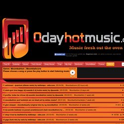 Moombahcore Charts on zero day hot music!