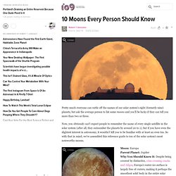 10 Moons Every Person Should Know