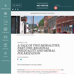 A Tale of Two Moralities, Part One: Regional Inequality and Moral Polarization - Niskanen Center