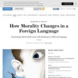 How Morality Changes in a Foreign Language