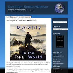 Morality in the Real World (podcast index)