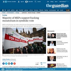 Majority of MEPs support fracking moratorium in symbolic vote