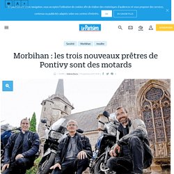 Morbihan : les trois nouveaux prêtres de Pontivy sont des motards - Le Parisien