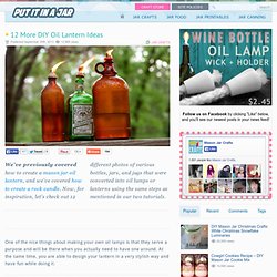 12 More DIY Oil Lantern Ideas - Put It In A Jar