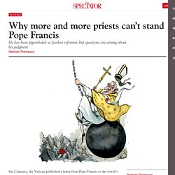Why more and more priests can’t stand Pope Francis