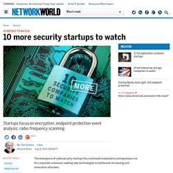 10 more security startups to watch