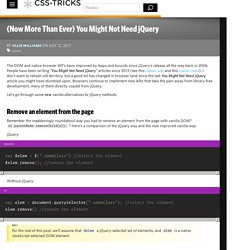 (Now More Than Ever) You Might Not Need jQuery