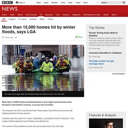 More than 15,000 homes hit by winter floods, says LGA