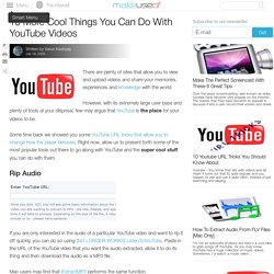 10 More Cool Things You Can Do With YouTube Videos