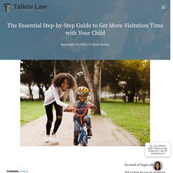 How to Get More Visitation Time With Your Child