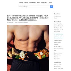 Eat More Food And Lose More Weight - Fit Mecca Community