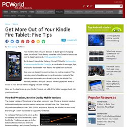 Get More Out of Your Kindle Fire Tablet: Five Tips