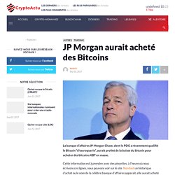 JP Morgan aurait acheté des Bitcoins - CryptoActu