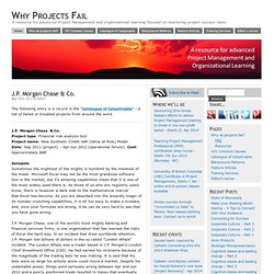 J.P. Morgan Chase & Co. – Why Projects Fail