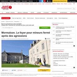 Mormaison. Le foyer pour mineurs fermé après des agressions