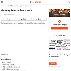 Morning Bowl with Avocado - Boss Kitchen