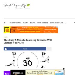 This Easy 5 Minute Morning Exercise Will Change Your Life