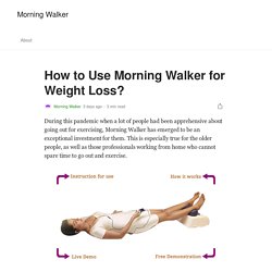 How to Use Morning Walker for Weight Loss?