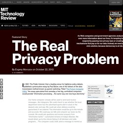 Evgeny Morozov on Why Our Privacy Problem is a Democracy Problem in Disguise