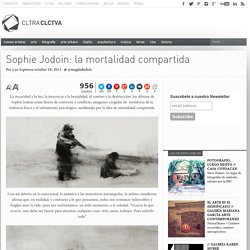 Sophie Jodoin: la mortalidad compartida