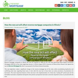 How The New Act will Affect Reverse Mortgage Companies in Illinois ? - Z Reverse Mortgage