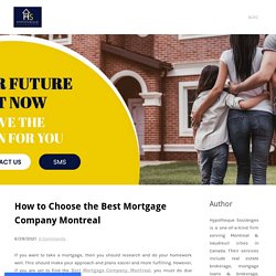How to Choose the Best Mortgage Company Montreal