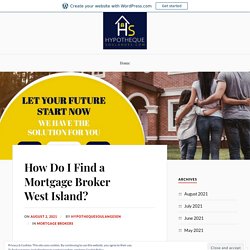 How Do I Find a Mortgage Broker West Island?
