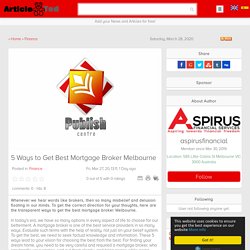 5 Ways to Get Best Mortgage Broker Melbourne
